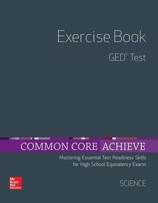 Common Core Achieve, GED Exercise Book Science - Contemporary
