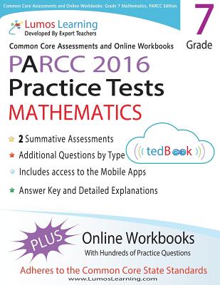 Common Core Assessments and Online Workbooks: Grade 7 Mathematics, Parcc Edition: Common Core State Standards Aligned - Learning, Lumos