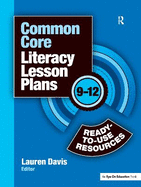Common Core Literacy Lesson Plans: Ready-To-Use Resources, 9-12