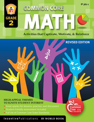 Common Core Math Grade 2: Activities That Captivate, Motivate, & Reinforce - Frank, Marjorie, and MacKenzie, Joy (Editor)