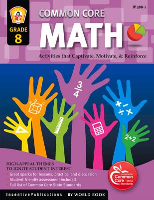 Common Core Math Grade 8: Activities That Captivate, Motivate, & Reinforce - Frank, Marjorie
