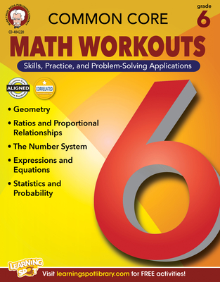 Common Core Math Workouts, Grade 6 - Mace, Karise, and Gennuso, Keegen