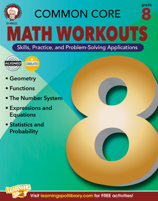 Common Core Math Workouts, Grade 8 - Mace, Karise, and Gennuso, Keegen