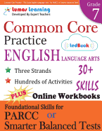 Common Core Practice - 7th Grade English Language Arts: Workbooks to Prepare for the Parcc or Smarter Balanced Test: Ccss Aligned
