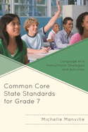 Common Core State Standards for Grade 7: Language Arts Instructional Strategies and Activities