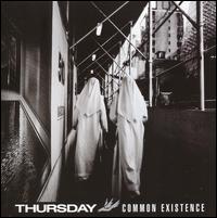 Common Existence - Thursday