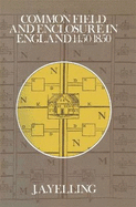 Common Field and Enclosure in England, 1500-1850