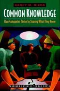 Common Knowledge: How Companies Thrive by Sharing What They Know