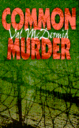 Common Murder: The Second Lindsay Gordon Mystery