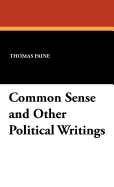 Common sense, and other political writings
