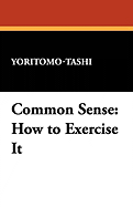 Common Sense: How to Exercise It