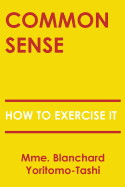 Common Sense: How To Exercise It