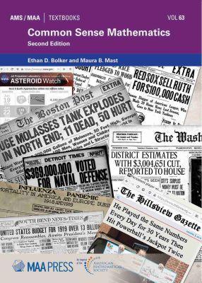 Common Sense Mathematics - Bolker, Ethan D, and Mast, Maura B