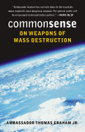 Common Sense on Weapons of Mass Destruction