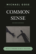 Common Sense: What It Means to Be a Teacher