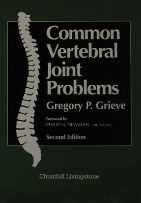 Common Vertebral Joint Problems - Grieve, Gregory P