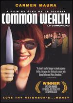 Common Wealth - �lex de la Iglesia
