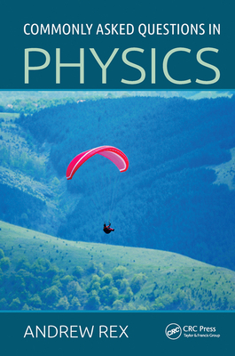Commonly Asked Questions in Physics - Rex, Andrew