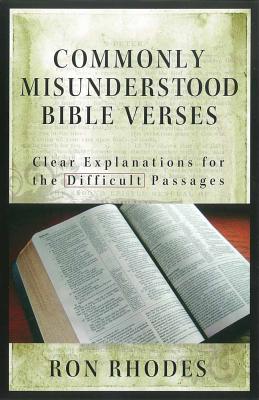 Commonly Misunderstood Bible Verses - Rhodes, Ron, Dr.