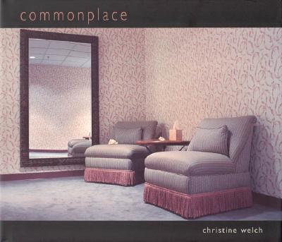 Commonplace - Welch, Christine