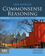 Commonsense Reasoning: An Event Calculus Based Approach