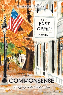 Commonsense: Thoughts from the Middle Class - Epstein, Norman