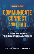 Communicate, Connect, and Lead: A New Standard for Insurance Adjusters
