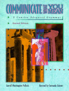Communicate What You Mean: Concise Advanced Grammar