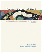 Communicating at work : principles and practices for business and the professions