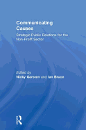 Communicating Causes: Strategic public relations for the non-profit sector