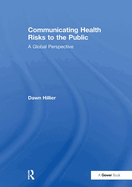 Communicating Health Risks to the Public: A Global Perspective
