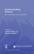 Communicating Science: New Agendas in Communication