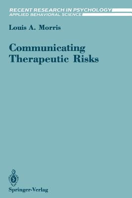Communicating Therapeutic Risks - Morris, Louis A