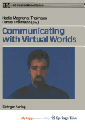 Communicating with Virtual Worlds