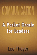 Communication: A Pocket Oracle for Leaders