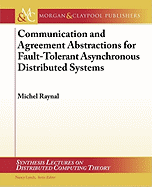 Communication and Agreement Abstractions for Fault-Tolerant Asynchronous Distributed Systems