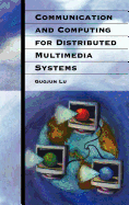 Communication and Computing for Distributed Multimedia Systems