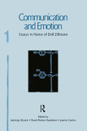 Communication and Emotion: Essays in Honor of Dolf Zillmann