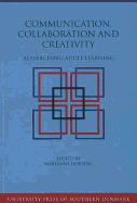 Communication, Collaboration & Creativity: Researching Adult Learning