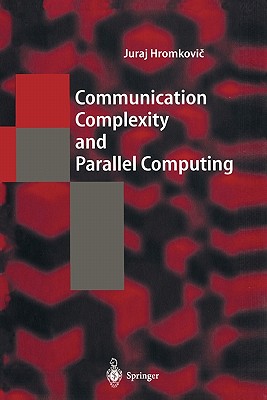 Communication Complexity and Parallel Computing - Hromkovic, Juraj