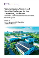 Communication, Control and Security Challenges for the Smart Grid: Foundations and core systems of smart grids