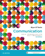 Communication: Core Interpersonal Skills for Health Professionals