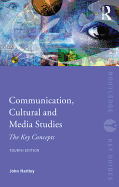 Communication, Cultural and Media Studies: The Key Concepts