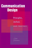 Communication Design: Principles, Methods, and Practice