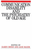 Communication disability and the psychiatry of old age