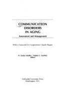 Communication disorders in aging : assessment and management