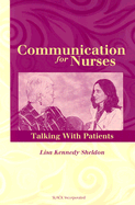 Communication for Nurses: Talking with Patients