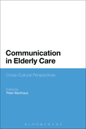 Communication in Elderly Care: Cross-Cultural Perspectives