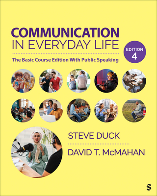 Communication in Everyday Life: The Basic Course Edition with Public Speaking - Duck, Steve, and McMahan, David T