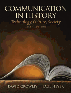 Communication in History: Technology, Culture, Society